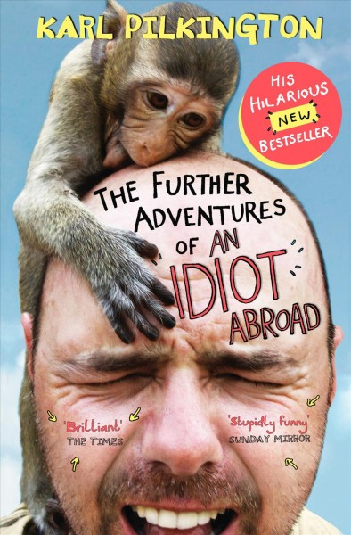 The further adventures of an idiot abroad [electronic resource] / by Karl Pilkington.