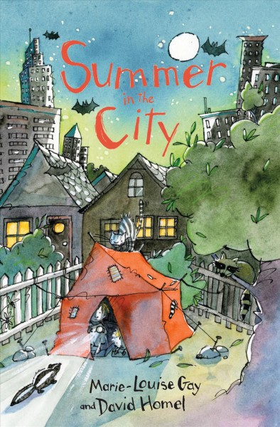 Summer in the city [electronic resource] / by Marie-Louise Gay and David Homel.