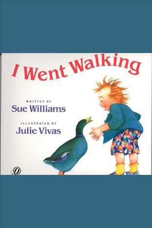 I went walking [electronic resource] / by Sue Williams.