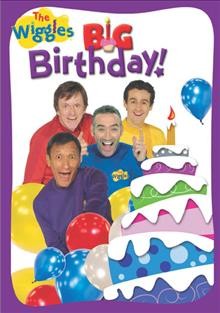 The Wiggles. Big birthday! [videorecording] / producer and director, Paul Field ; live show director, Anthony Field.