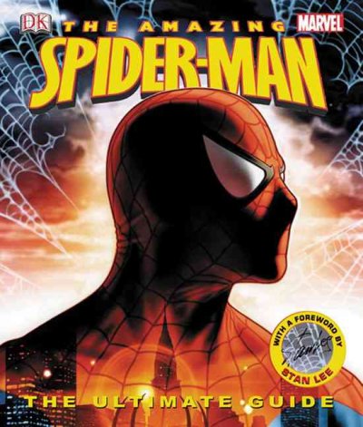 The amazing Spider-Man :  the ultimate guide /  Tom DeFalco ; updates and new material by Matthew K. Manning.