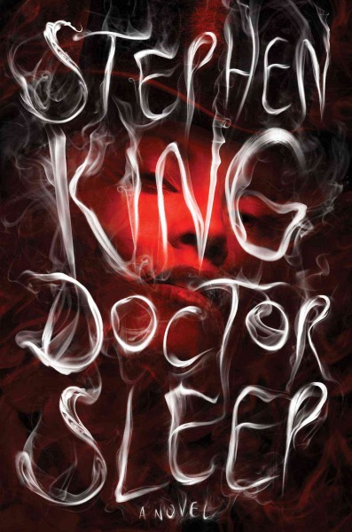Doctor Sleep : a novel / Stephen King.