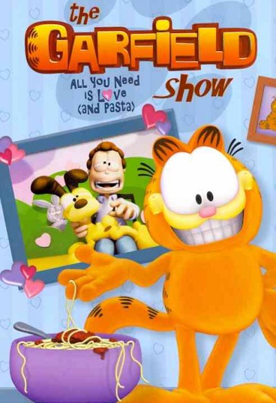 The Garfield show. All you need is love (and pasta) [videorecording] / series developed by Philippe Vidal, Robert Rea & Steve Balissat ; a Dargaud-Media and France3 coproduction, in association with France3.
