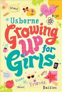 Growing up for Girls / Felicity Brooks ; illustrated by Katie Lovell.