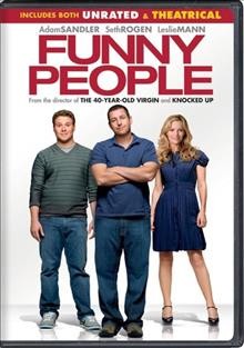 Funny people [video recording (DVD)] / Universal Pictures and Columbia Pictures present in association with Relativity Media ; an Apatow/Madison 23 Production ; produced by Judd Apatow, Clayton Townsend, Barry Mendel ; written and directed by Judd Apatow.