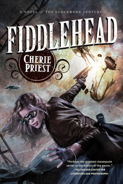 Fiddlehead / Cherie Priest.