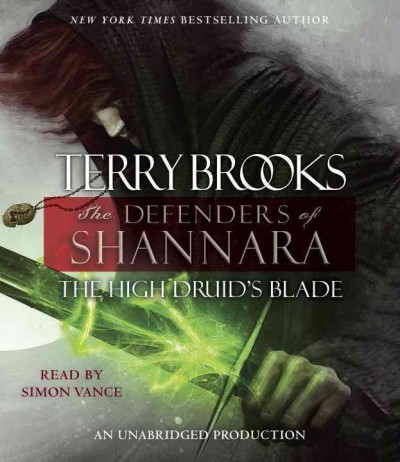 The high druid's blade [sound recording] / Terry Brooks.