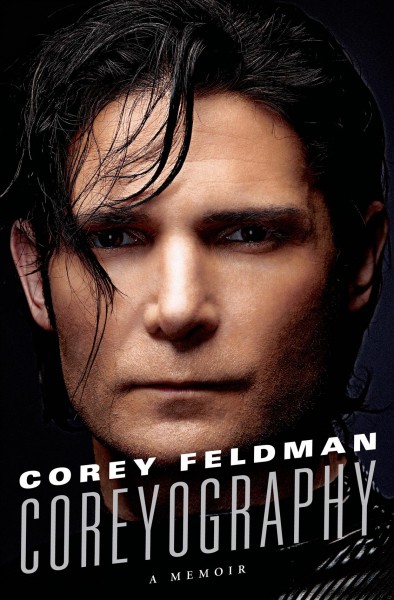 Coreyography : a memoir / Corey Feldman.