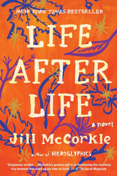 Life after life : a novel / Jill McCorkle.