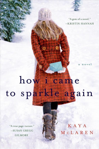 How I came to Sparkle again : a novel / Kaya McLaren.