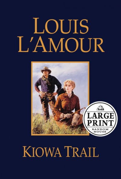 Kiowa trail / [large] Louis L'Amour.