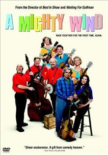 A mighty wind [DVD] [videorecording] / Warner Bros. Pictures ; Castle Rock Entertainment ; directed by Christopher Guest ; written by Christopher Guest and Eugene Levy ; produced by Karen Murphy.