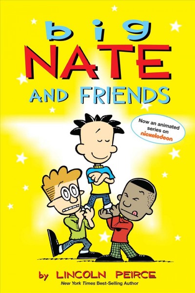 Big Nate & friends / Lincoln Peirce. Trade Paperback{TPB}