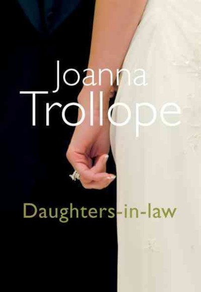 Daughters-in-law [electronic resource] / Joanna Trollope.