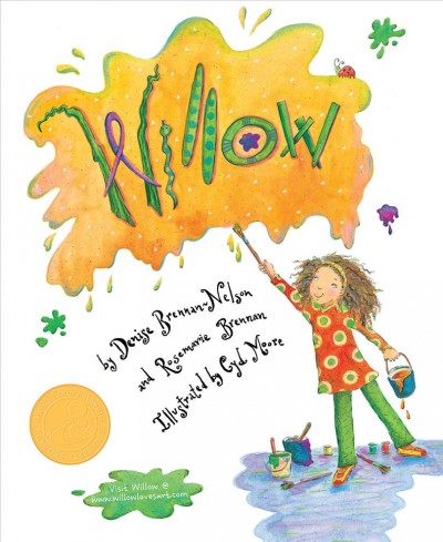Willow / by Denise Brennan Nelson and Rosemarie Brennan ; illustrated by Cyd Moore.