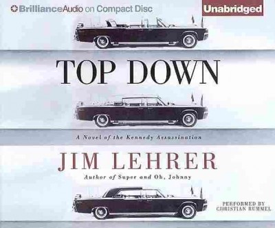 Top down : a novel of the Kennedy assassination / Jim Lehrer.