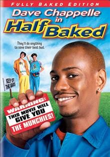 Half baked [videorecording (DVD)].