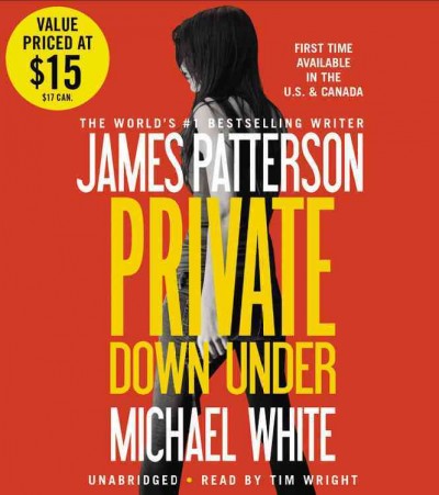 Private Down Under/ James Patterson & Michael White.