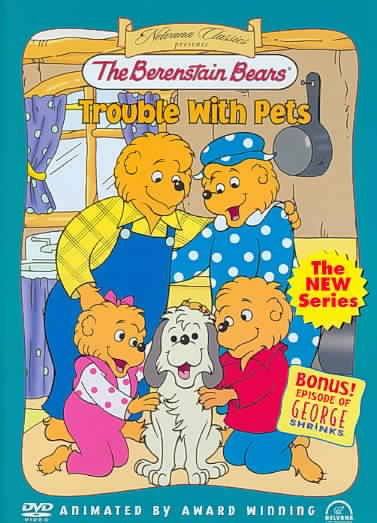 The Berenstain Bears. Trouble with pets [videorecording (DVD)].