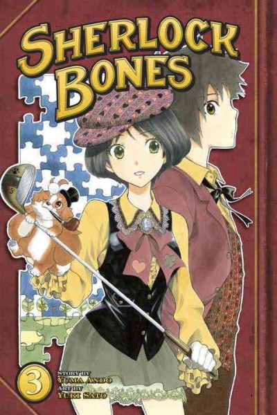 Sherlock Bones. 3 / story, Yūma Andō ; art, Yūki Satō ; [translator, Alethea Nibley and Athena Nibley ; lettering, Kiyoko Shiromasa].