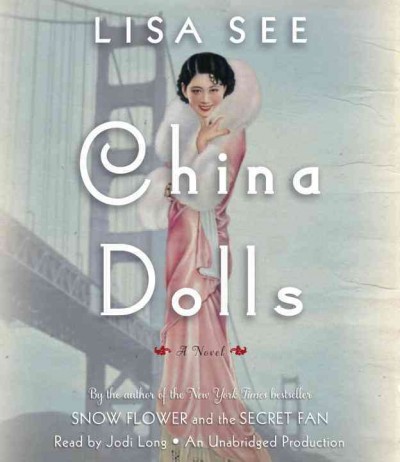 China dolls [sound recording] / Lisa See.