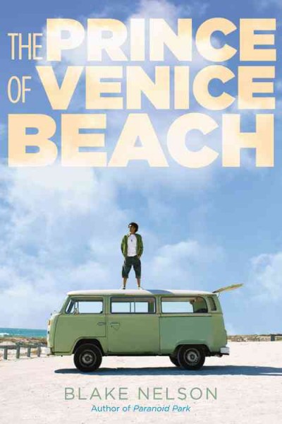 The prince of Venice Beach / by Blake Nelson.