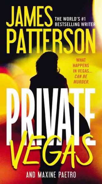 Private Vegas / James Patterson and Maxine Paetro.