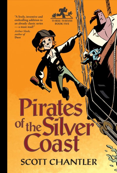 Pirates of the Silver Coast / Scott Chantler.