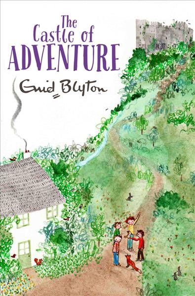 The castle of adventure / Enid Blyton.