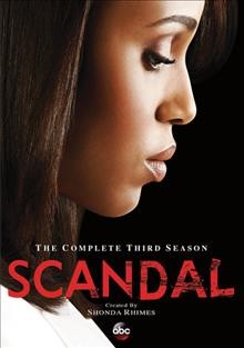Scandal. The complete third season / created by Shonda Rhimes ; an ABC Studios production ; ShondaLand.
