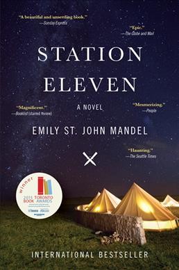 Station Eleven : a novel / Emily St. John Mandel.