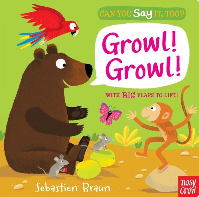Growl! Growl! / Sebastien Braun.
