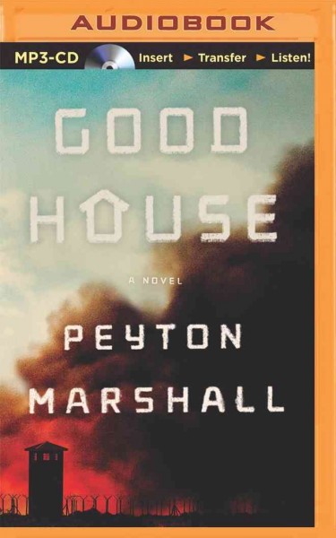 Goodhouse : [a novel] / Peyton Marshall.