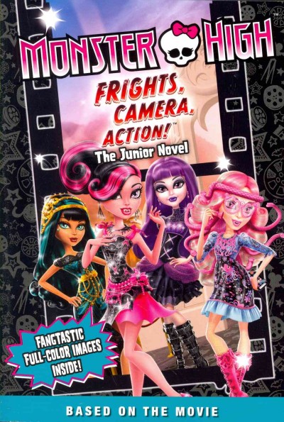 Frights, camera, action! : the junior novel / adapted by Perdita Finn ; based on the screenplay written by Audu Paden & Dan Serafin.