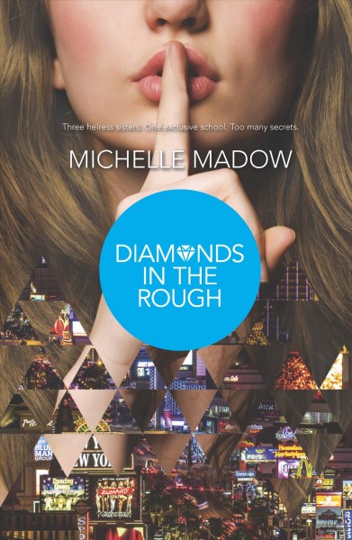 Diamonds in the rough / Michelle Madow.