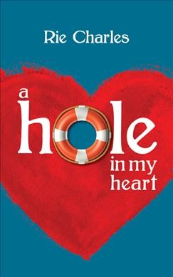 A hole in my heart / Rie Charles.