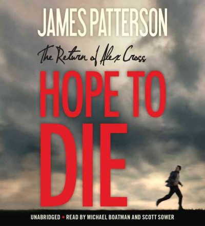 Hope to die : the return of Alex Cross  James Patterson.