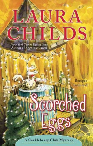 Scorched eggs / Laura Childs.