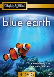 Blue earth [DVD videorecording] / National Geographic Television & Film.