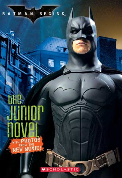 Batman begins : the junior novel / adapted by Peter Lerangis ; screenplay by Christopher Nolan and David S. Goyer ; story by David S. Goyer ; Batman created by Bob Kane.