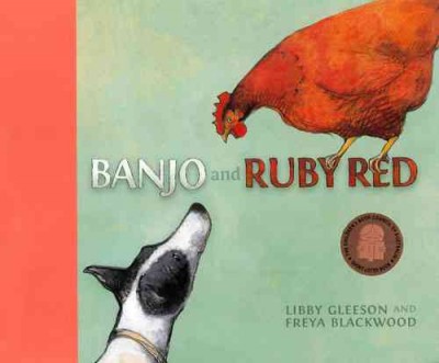 Banjo and Ruby Red / by Libby Gleeson ; illustrated by Freya Blackwood.