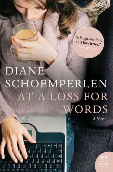 At a loss for words [electronic resource] : a post-romantic novel / Diane Schoemperlen.