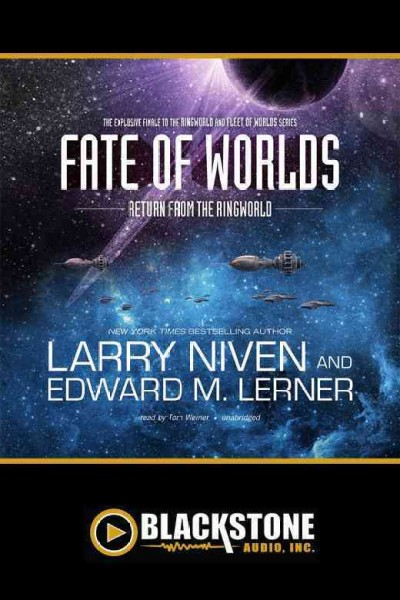 Fate of worlds [electronic resource] : return from the Ringworld / Larry Niven and Edward M. Lerner.