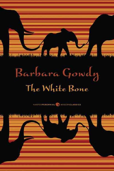 The white bone : a novel / Barbara Gowdy.