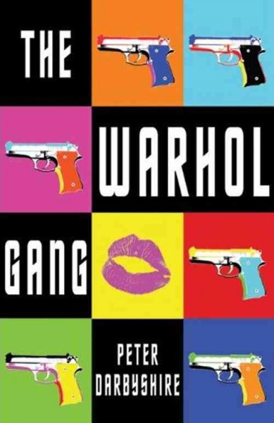 The Warhol Gang / Peter Darbyshire.