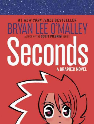 Seconds / Bryan Lee O'Malley with Jason Fischer, drawing assistant ; Dustin Harbin, lettering ; Nathan Fairbairn, color.
