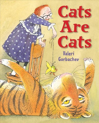 Cats are cats / Valeri Gorbachev.