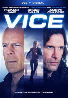 Vice [video recording (DVD)] / Grindstone Entertainment and Emmett Furla Oasis Films present in association with K5 International ; produced by Randall Emmett, George Furla, Adam Goldworm ; written by Andre Fabrizio & Jeremy Passmore ; directed by Brian A. Miller.