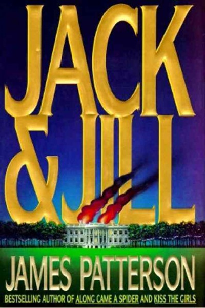 Jack & Jill : a novel / by James Patterson.