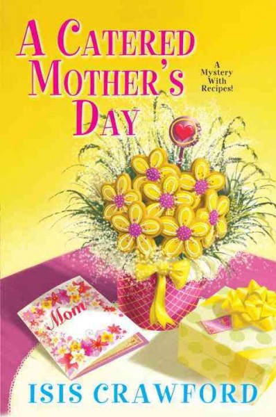 A Catered Mother's Day A Mystery with Recipes.